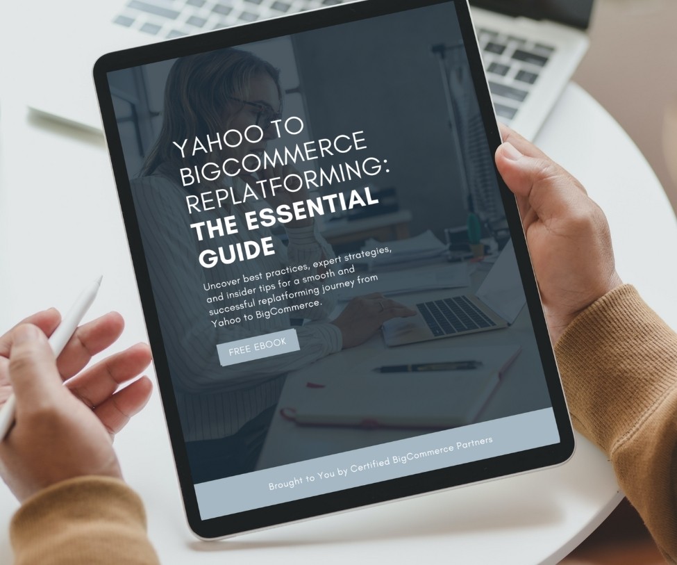 Yahoo to BigCommerce Replatform: The Essential Guide